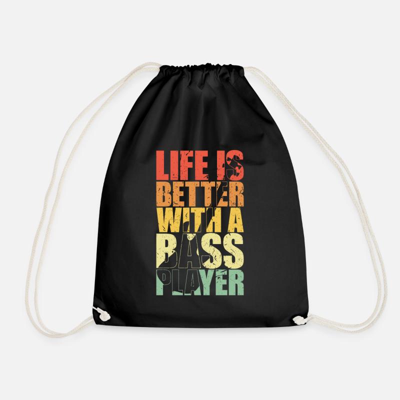 Bass Player Gift LIFE IS BETTER WITH A BASS PLAYER - Turnbeutel - Schwarz