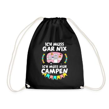 Ich muss gar nix ich muss nur Campen Camping - Turnbeutel - Schwarz - Vorne