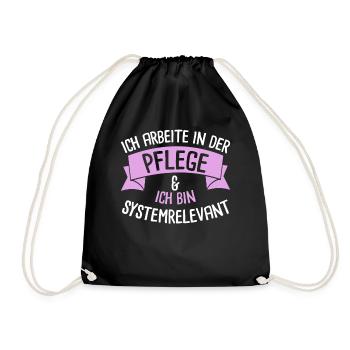 Ich Arbiete In Der Pflege Ich Bin Systemrelevant - Turnbeutel - Schwarz - Vorne
