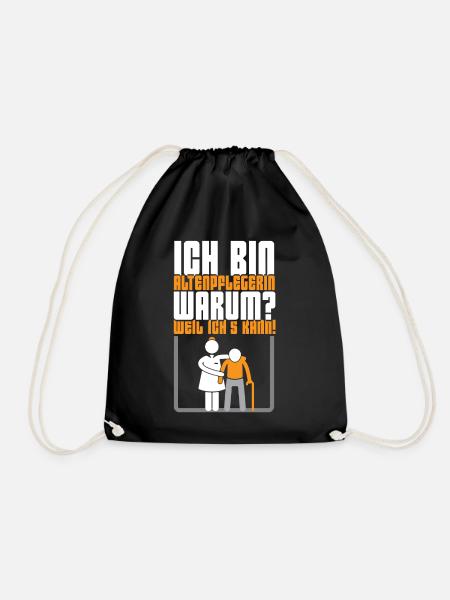 Ich bin Altenpflegerin. Warum Weil ichs kann! - Turnbeutel - Schwarz