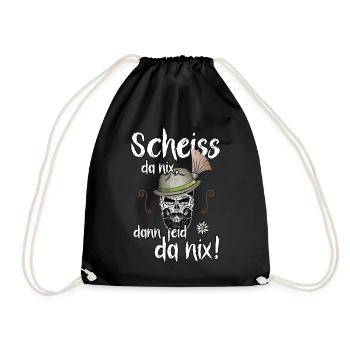 Scheiss da nix, dann feid da nix! Dialekt Bayern - Turnbeutel - Schwarz - Vorne