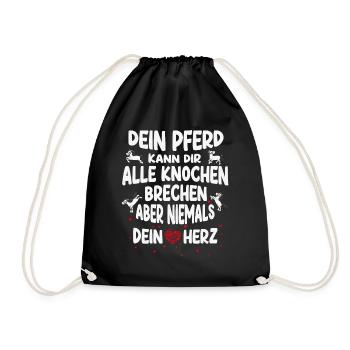 Dein Pferd kann Dir alle Knochen brechen - Turnbeutel - Schwarz - Vorne