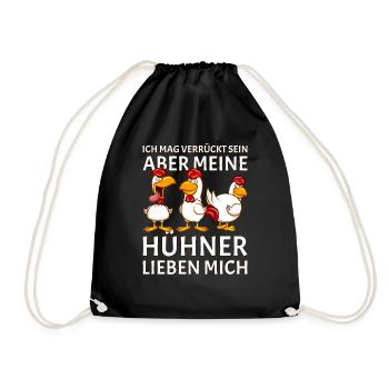 Ich mag verrückt sein aber meine Hühner lieben mic - Turnbeutel - Schwarz - Vorne