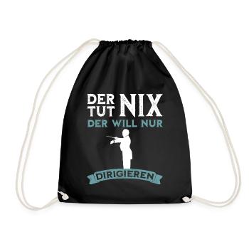 Der tut nix - Dirigent lustiger Spruch - Turnbeutel - Schwarz - Vorne