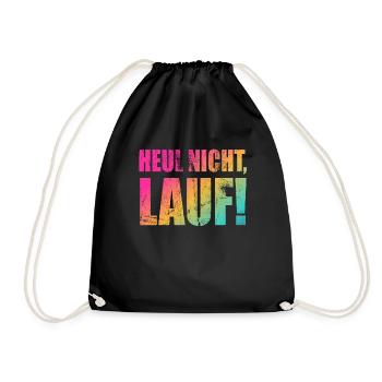Heul nicht, Lauf! - Laufen, Joggen, Sport, Rennen - Turnbeutel - Schwarz - Vorne