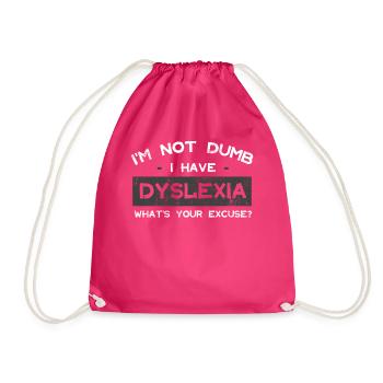 I'm Not Dumb I Have Dyslexia - Drawstring Bag - fuchsia - Front