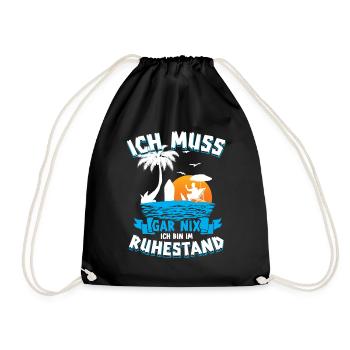 Ich Muss Gar Nichts Ich Bin Im Ruhestand Rentner - Turnbeutel - Schwarz - Vorne
