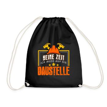 Keine Zeit Ich Muss Auf Die Baustelle Bauherr - Turnbeutel - Schwarz - Vorne