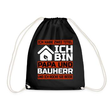 Bauherr und Papa - Hausbau Geschenk - Turnbeutel - Schwarz - Vorne