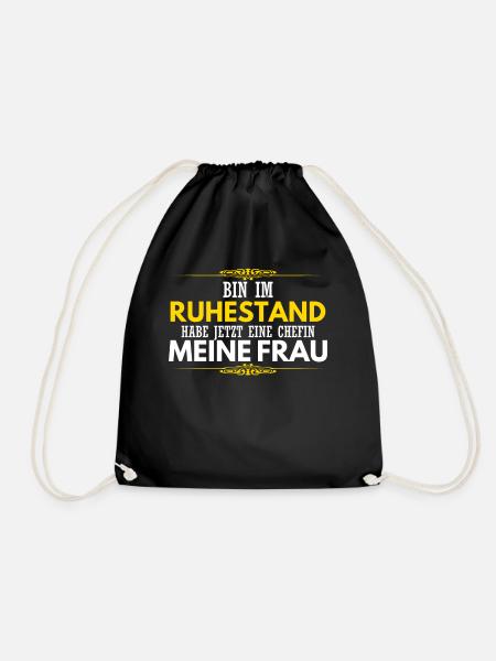 Spruch Rente Ruhestand Jetzt eine Chef Meine Frau - Turnbeutel - Schwarz