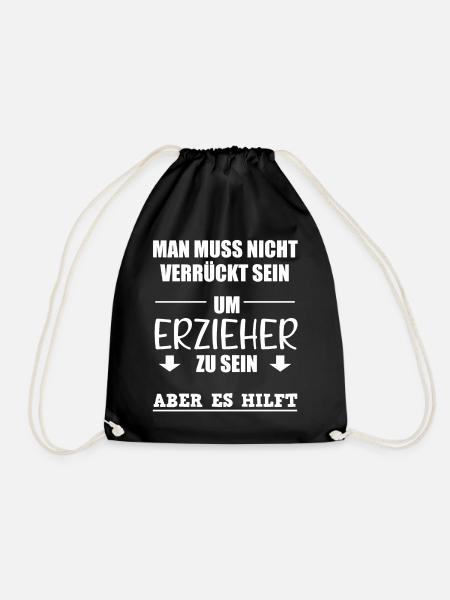 Erzieher Lustiger Spruch Kindergärtner Geschenk - Turnbeutel - Schwarz