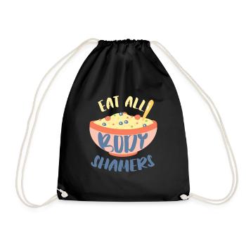 Eat all body shamers body positivity - Drawstring Bag - black - Front