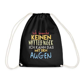 Lustiger Spruch Ich brauche keinen Mittelfinger - Turnbeutel - Schwarz - Vorne