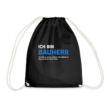Bauherr Hausbau Haus bauen lustiger Spruch - Turnbeutel - Schwarz - Vorne
