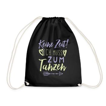 Tanzen Spruch lustig - Turnbeutel - Schwarz - Vorne