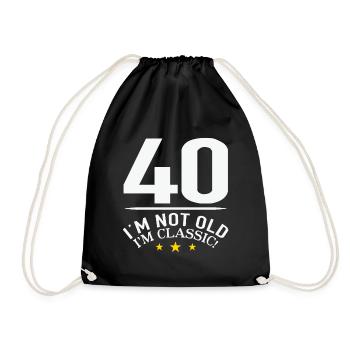 40 im not old im classic - 40th birthday 40 years - Drawstring Bag - black - Front