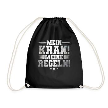 Mein Kran! Meine Regeln! - Turnbeutel - Schwarz - Vorne