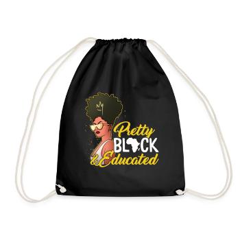 Black History Month Pretty Black & Educated Shirt - Drawstring Bag - black - Front