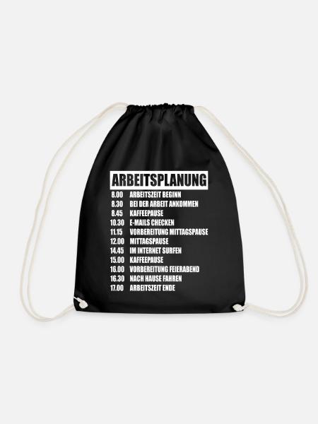 Arbeit Beruf Arbeitsplanung Bürohumor Büroleben - Turnbeutel - Schwarz