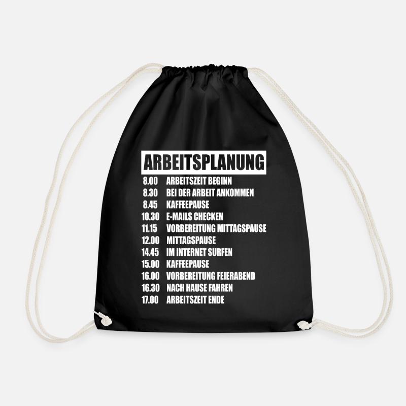 Arbeit Beruf Arbeitsplanung Bürohumor Büroleben - Turnbeutel - Schwarz