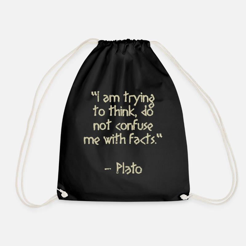 Plato Quote - I am trying to think | Wisdom - Drawstring Bag - black