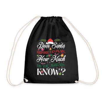 Christmas Dear Santa How Much Do You Know - Drawstring Bag - black - Front