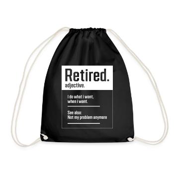 Retired. definition-Funny Retirement - Perfect Gif - Drawstring Bag - black - Front