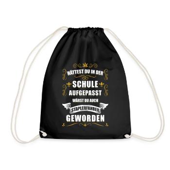 Hättest du in der Schule aufgepasst Staplerfahrer - Turnbeutel - Schwarz - Vorne