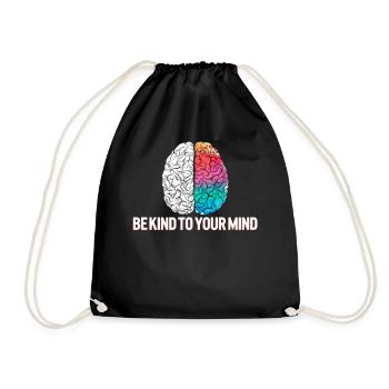 Mental Health Awareness Shirt Seien Sie freundlich zu Ihrem - Turnbeutel - Schwarz - Vorne