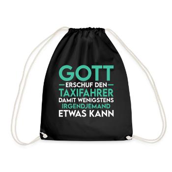 Taxifahrer - Gott erschuf den Taxifahrer - Turnbeutel - Schwarz - Vorne
