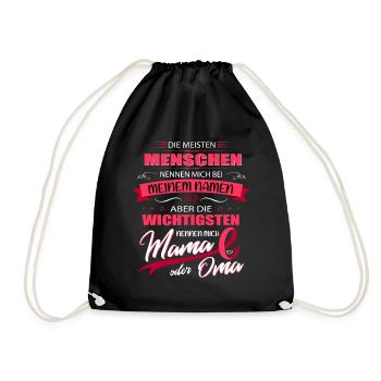 Die wichtigsten Menschen nennen mich Mama oder Oma - Turnbeutel - Schwarz - Vorne