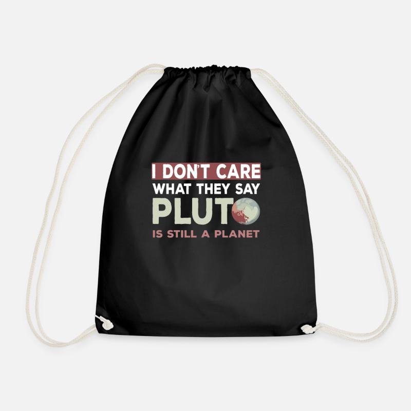 Pluto Is Still A Planet - Drawstring Bag - black