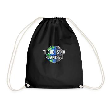 There Is No Planet B Save The Planet Nachhaltig - Turnbeutel - Schwarz - Vorne