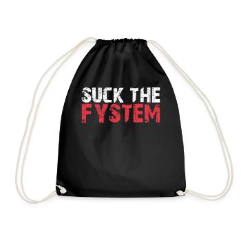 Suck the Fystem résistance protestation Fuck FCK système - Sac de sport léger - noir - Devant