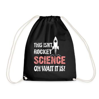 Wissenschaft - This Isnt Rocket Science Wait It Is - Turnbeutel - Schwarz - Vorne