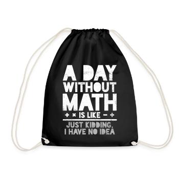 Mathematics Mathematics Teacher Mathematician - Drawstring Bag - black - Front