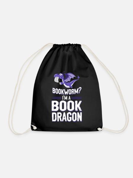 Buch Lesen Literatur Bookworm? I'm A Book Dragon - Turnbeutel - Schwarz