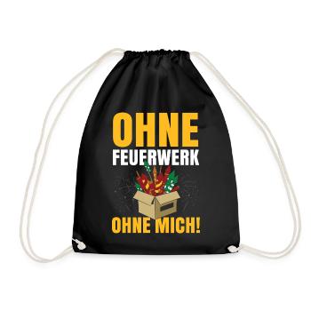 Ohne Feuerwerk Ohne Mich - Turnbeutel - Schwarz - Vorne