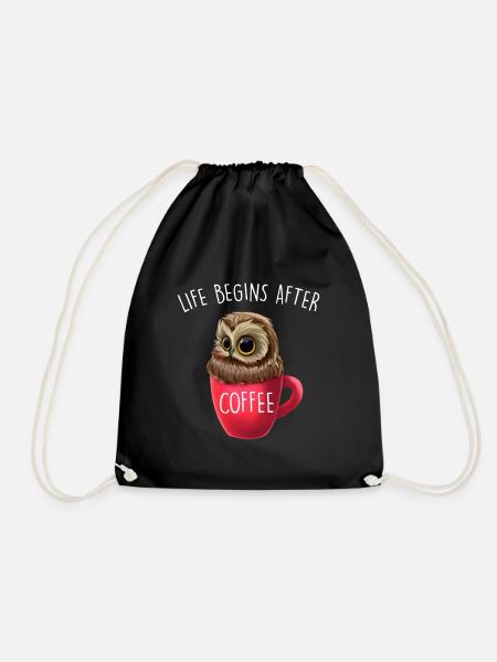 Life Begins After Coffee Lustiger Eule Spruch Owl - Turnbeutel - Schwarz
