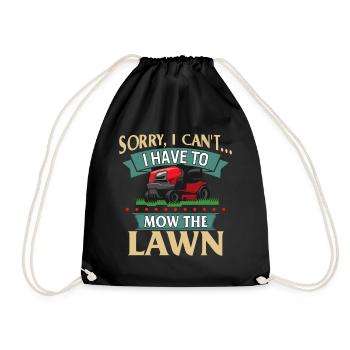 Fathers Day Mowing Shirt Sorry I Can't I Have To - Drawstring Bag - black - Front