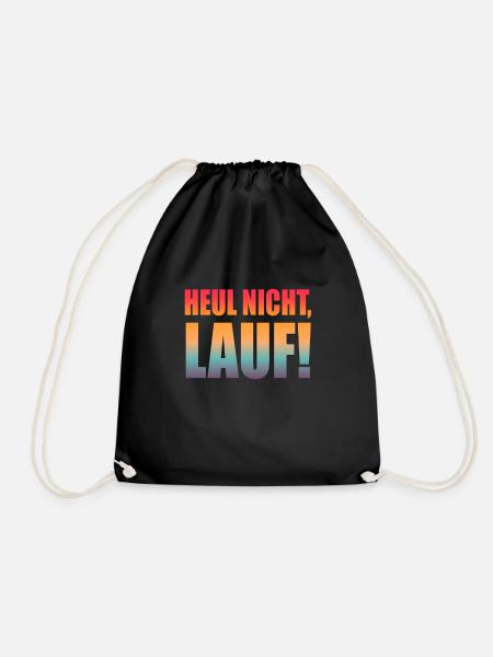 Heul nicht, Lauf! - Laufen, Joggen, Sport, Rennen - Turnbeutel - Schwarz