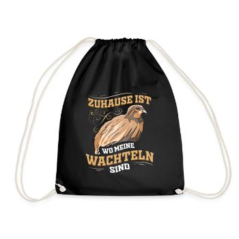 Zuhause ist wo meine Wachteln sind - Wachtelvogel - Turnbeutel - Schwarz - Vorne