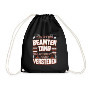 Das ist ein Beamten Ding das verstehst du nicht - Turnbeutel - Schwarz - Vorne