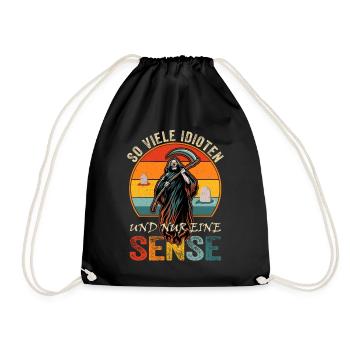 So Viele Idioten Und Nur Eine Sense Fun Geschenk - Turnbeutel - Schwarz - Vorne