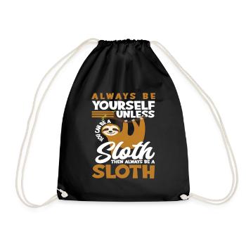Sloth Always Be Yourself Sloths - Drawstring Bag - black - Front