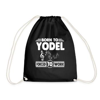 Born to yodelling and forced to work - Drawstring Bag - black - Front