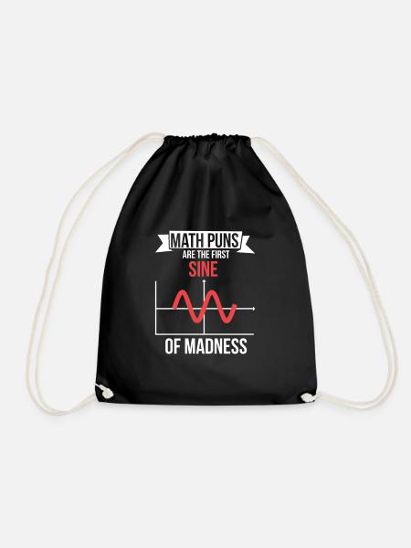 Math Puns sind die ersten Sine Of Madness - Turnbeutel - Schwarz