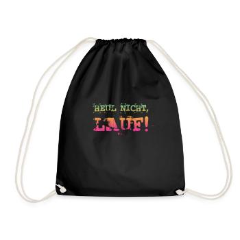 Heul nicht, Lauf! - Laufen, Joggen, Sport, Rennen - Turnbeutel - Schwarz - Vorne