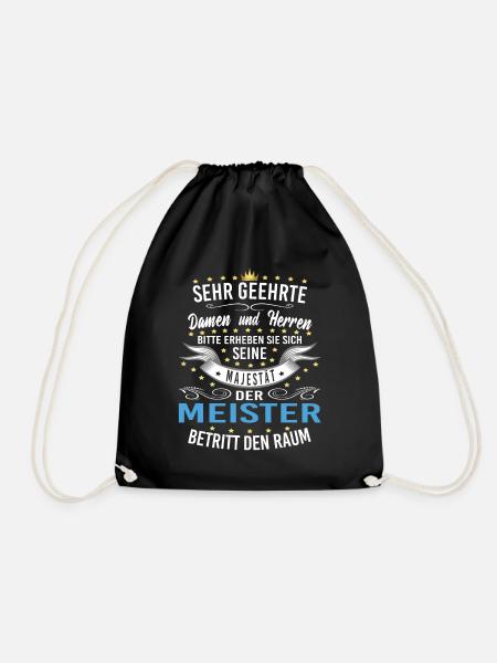 Majestät der Meister betritt den Raum - Turnbeutel - Schwarz