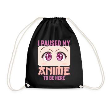 Ich pausierte meine Anime hier zu sein, Anime Liebhaber Mädchen. - Turnbeutel - Schwarz - Vorne